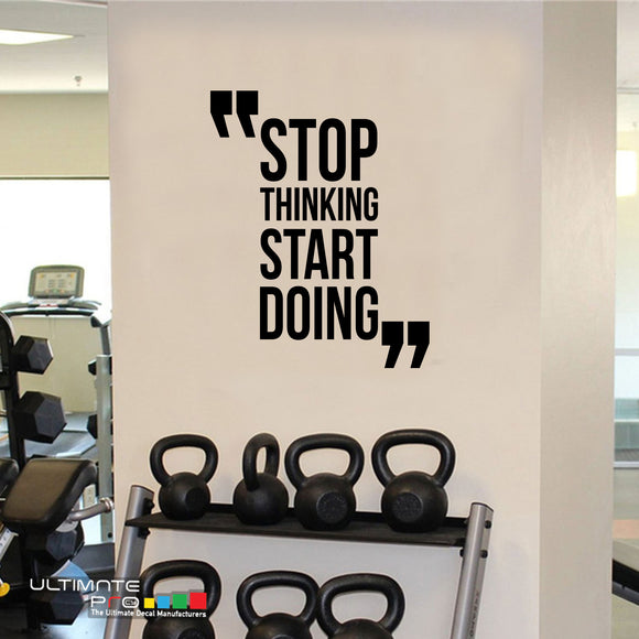Wall Decal Gym Decor Quotes Motivation Stop Thinking Start Doing
